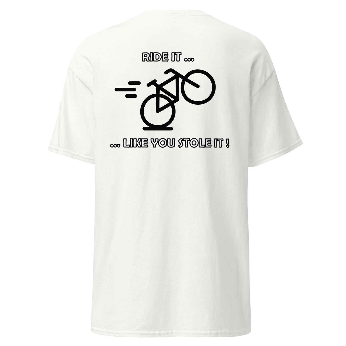 Ride it like you stole it Tee-shirt White